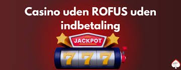 Casinoer Uden om ROFUS En Guide til Online Spil