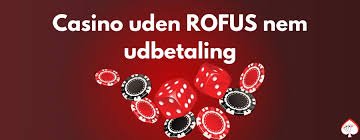 Casino Uden Rufus En Guide til Problemløs Spiloplevelse Casino Uden Rufus En Guide til Problemløs Spiloplevelse